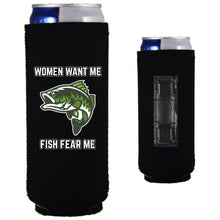 Load image into Gallery viewer, 12oz. collapsible, neoprene slim can Koozie with strong magnets sewn into one side and the women want me fish fear me graphic printed on opposite side.