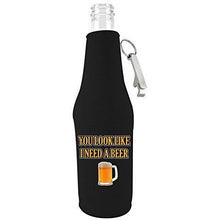 Load image into Gallery viewer, black beer bottle koozie with &quot;you look like I need a beer&quot; text and beer mug graphic design
