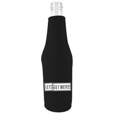 Load image into Gallery viewer, Lets Get Weird Beer Bottle Coolie