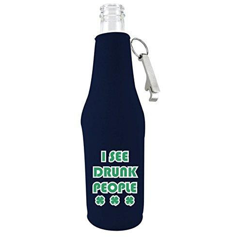 beer bottle koozie with opener with  i see drunk people design