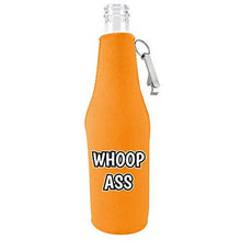 Load image into Gallery viewer, Whoop Ass Beer Bottle Coolie With Opener