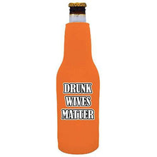 Load image into Gallery viewer, orange beer bottle koozie with "drunk wives matter" funny text design