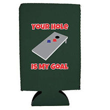 Load image into Gallery viewer, Your Hole Is My Goal 16 oz. Can Coolie