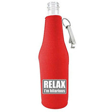 Load image into Gallery viewer, Relax Im Hilarious Beer Bottle Coolie With Opener