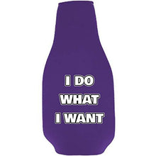 Load image into Gallery viewer, I Do What I Want Beer Bottle Coolie With Opener