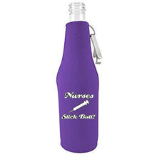 Load image into Gallery viewer, Nurses Stick Butt! Beer Bottle Coolie With Opener