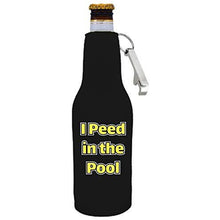 Load image into Gallery viewer, I Peed in the Pool Beer Bottle Coolie With Opener