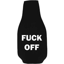 Load image into Gallery viewer, Fuck Off Beer Bottle Coolie With Opener