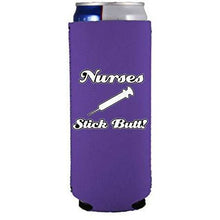 Load image into Gallery viewer, Nurses Stick Butt! 12 oz Slim Can Coolie