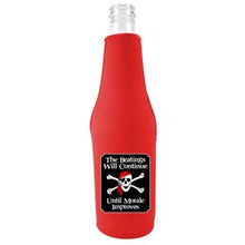 Load image into Gallery viewer, The Beatings Will Continue Beer Bottle Coolie