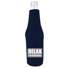 Load image into Gallery viewer, Relax I'm Hilarious Beer Bottle Coolie
