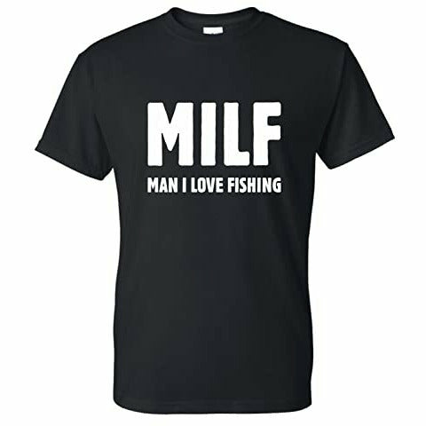 t shirt with milf man i love fishing design 