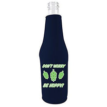 Load image into Gallery viewer, Don&#39;t Worry Be Hoppy! Beer Bottle With Opener Coolie
