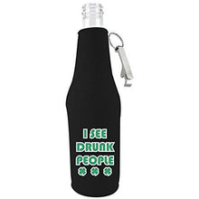 Load image into Gallery viewer, I See Drunk People Beer Bottle Coolie w/Opener
