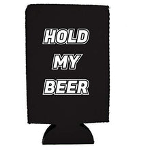 Load image into Gallery viewer, Hold My Beer 16 oz. Can Coolie