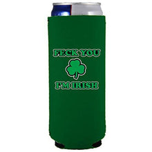 Load image into Gallery viewer, Feck You I'm Irish Slim 12 oz Can Coolie