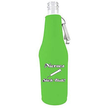 Load image into Gallery viewer, Nurses Stick Butt! Beer Bottle Coolie With Opener