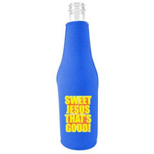 Load image into Gallery viewer, Sweet Jesus Thats Good Beer Bottle Coolie With Opener