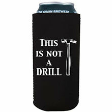 Load image into Gallery viewer, 16 oz can koozie with this is not a drill design