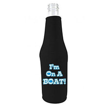 Load image into Gallery viewer, I'm On A Boat Beer Bottle Coolie