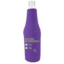 Load image into Gallery viewer, Have You Been Drinking? Beer Bottle Coolie