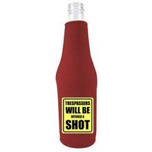 Load image into Gallery viewer, Trespassers Offered a Shot Beer Bottle Coolie