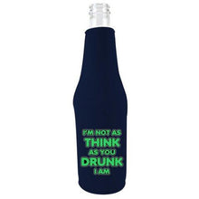 Load image into Gallery viewer, navy blue beer bottle koozie with "i'm not as think as you drunk i am" funny text design