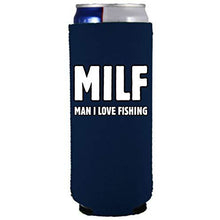 Load image into Gallery viewer, Milf Man I Love Fishing Slim 12 oz Can Coolie