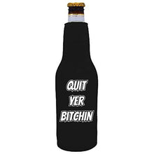 Load image into Gallery viewer, black zipper beer bottle koozie with quit yer bitchin design 
