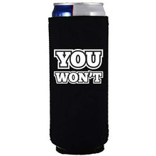 Load image into Gallery viewer, You Won't Slim Can Coolie