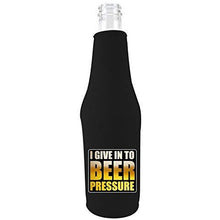 Load image into Gallery viewer, "i give in to beer Pressure" funny design zipper bottle koozie