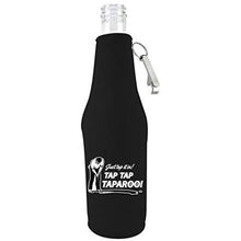 Load image into Gallery viewer, Just Tap It In! Tap Tap Taparoo! Beer Bottle Coolie With Opener