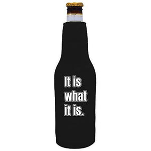 black beer bottle koozie with "it is what it is" funny text design