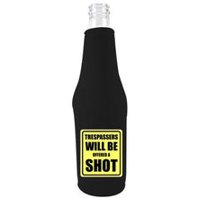 Load image into Gallery viewer, Trespassers Offered a Shot Beer Bottle Coolie