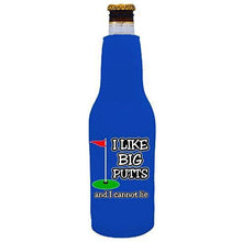 Load image into Gallery viewer, I Like Big Putts and I Cannot Lie Beer Bottle Coolie