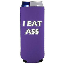 Load image into Gallery viewer, I Eat Ass Slim Can Coolie