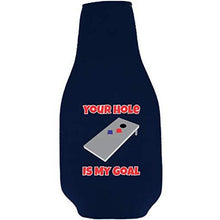 Load image into Gallery viewer, Your Hole Is My Goal Beer Bottle Coolie With Opener