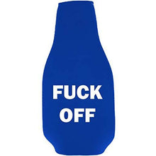 Load image into Gallery viewer, Fuck Off Beer Bottle Coolie With Opener