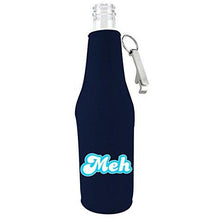 Load image into Gallery viewer, Meh Funny Beer Bottle Coolie With Opener