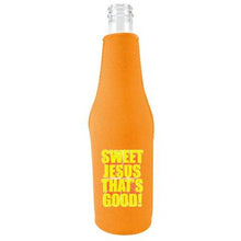 Load image into Gallery viewer, Sweet Jesus Thats Good Beer Bottle Coolie With Opener