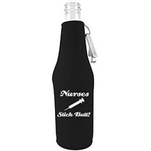 Load image into Gallery viewer, Nurses Stick Butt! Beer Bottle Coolie With Opener