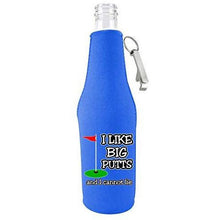 Load image into Gallery viewer, I Like Big Putts and I Cannot Lie Beer Bottle Coolie