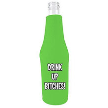 Load image into Gallery viewer, bright green beer bottle koozie with &quot;drink up bitches&quot; funny text design
