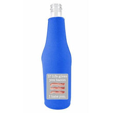 Load image into Gallery viewer, Life Gives You Bacon Beer Bottle Coolie With Opener