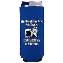 Load image into Gallery viewer, slim can koozie with i believe ill have another beer design