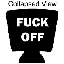 Load image into Gallery viewer, Fuck Off Solo Cup Coolie
