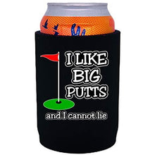 Load image into Gallery viewer, full bottom can koozie with i like big putts design