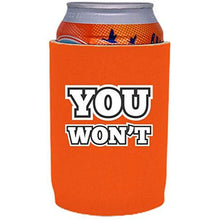 Load image into Gallery viewer, You Won't Full Bottom Can Coolie