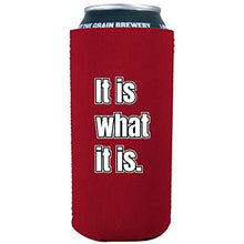 Load image into Gallery viewer, It Is What It Is 16 oz. Can Coolie