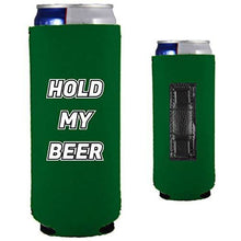 Load image into Gallery viewer, Hold My Beer Magnetic Slim Can Coolie